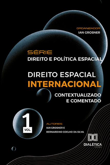 Série Direito e Política Espacial, Bernardino Coelho da Silva, Ian Grosner