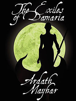 The Exiles of Damaria, Ardath Mayhar