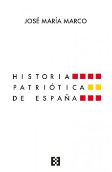 Historia patriótica de España, José María Marco