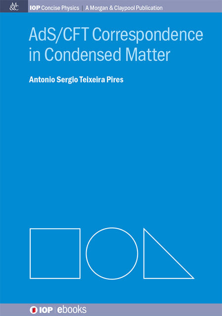 AdS/CFT Correspondence in Condensed Matter, Antonio S.T.Pires