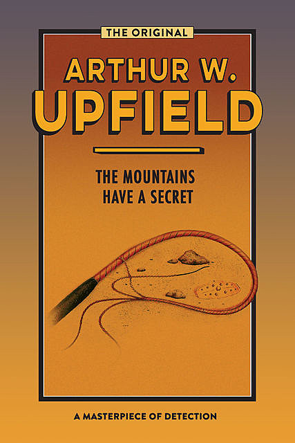 The Mountains Have a Secret, Arthur W. Upfield
