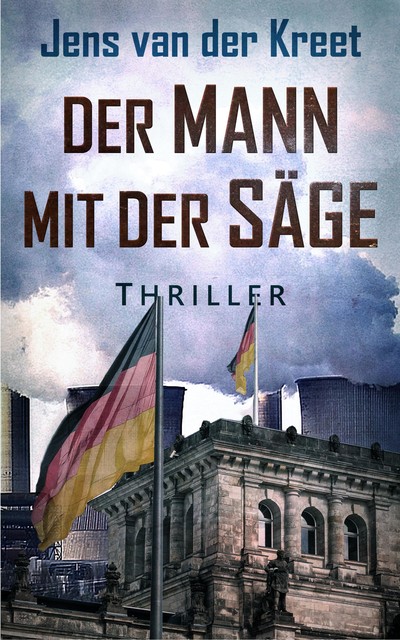 Der Mann mit der Säge, Jens van der Kreet