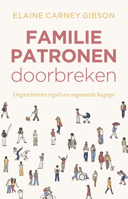 Familiepatronen doorbreken, Elaine Gibson