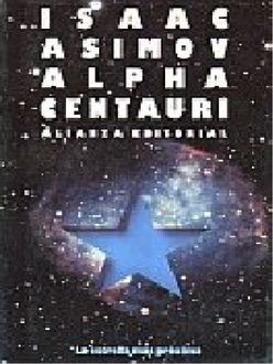 Alpha Centauri. La Estrella Más Próxima, Isaac Asimov
