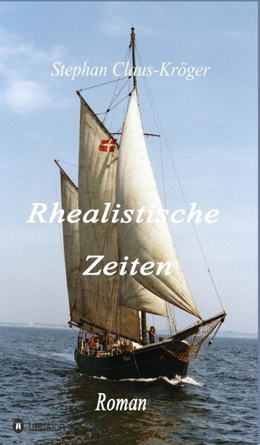 Rhealistische Zeiten, Stephan Claus-Kröger