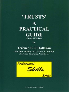 Trusts: A Practical Guide, Terence P.O’Halloran