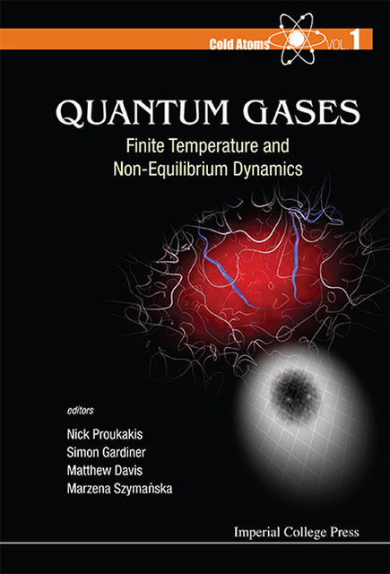 Quantum Gases, Marzena Szymańska, Matthew Davis, Nick Proukakis, Simon Gardiner