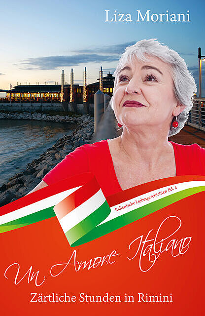 Zärtliche Stunden in Rimini – Un Amore Italiano, Liza Moriani