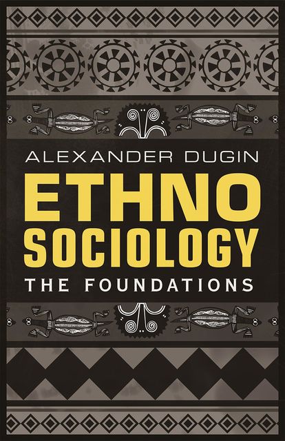 Ethnosociology, Dugin Alexander