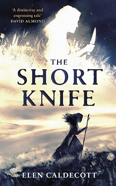 The Short Knife, Elen Caldecott