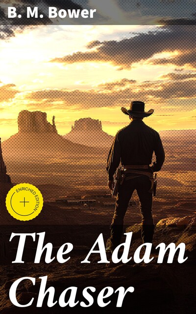 The Adam Chaser, B.M.Bower