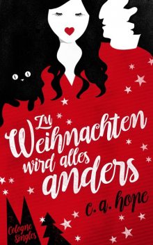 Zu Weihnachten wird alles anders, C.A. Hope