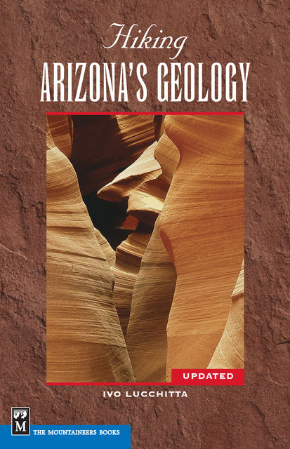 Hiking Arizona's Geology, Ivo Lucchitta