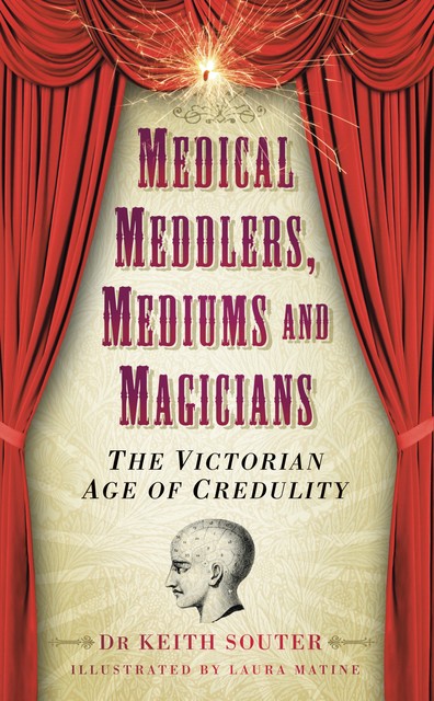 Medical Meddlers, Mediums and Magicians, Keith Souter