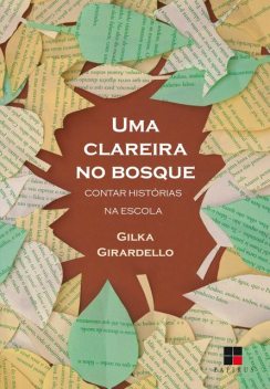 Uma clareira no bosque, Gilka Girardello