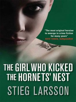 The Girl Who Kicked the Hornet's Nest, Stieg Larsson
