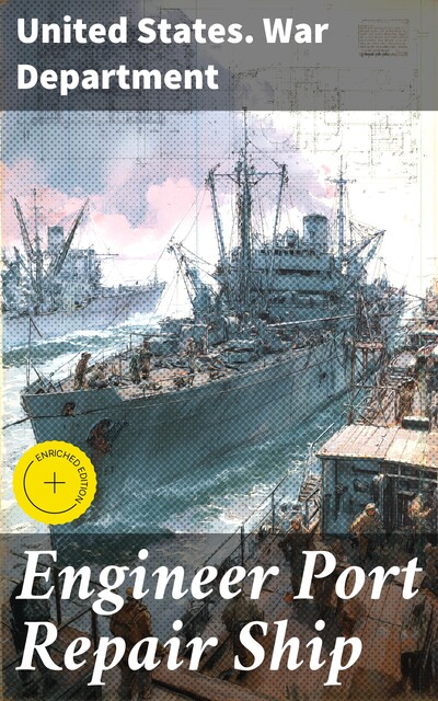 Engineer Port Repair Ship, United States. War Department