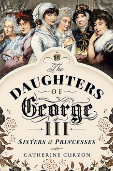 The Daughters of George III, Catherine Curzon