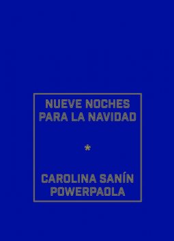 Nueve noches para la Navidad, Carolina Sanín, Power Paola