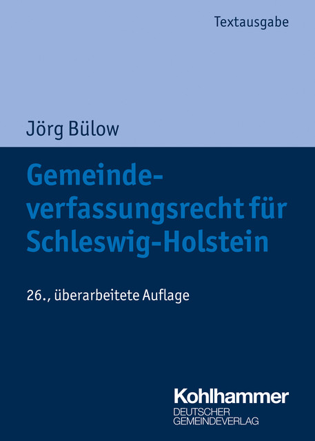 Gemeindeverfassungsrecht für Schleswig-Holstein, Jörg Bülow