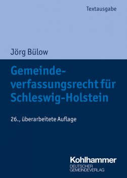 Gemeindeverfassungsrecht für Schleswig-Holstein, Jörg Bülow