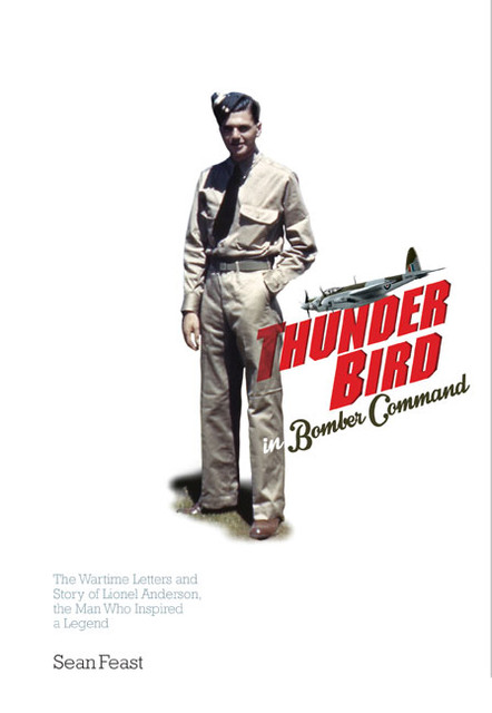 A Thunder Bird in Bomber Command, Sean Feast
