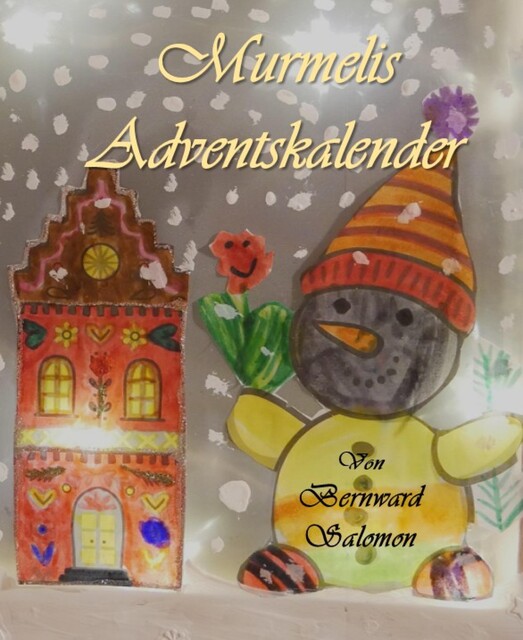 Murmelis Adventskalender, Bernward Salomon
