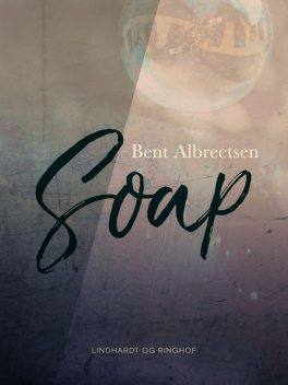 Soap, Bent Albrectsen