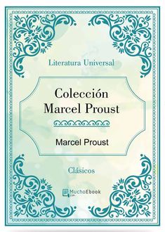 Colección Marcel Proust, Marcel Proust
