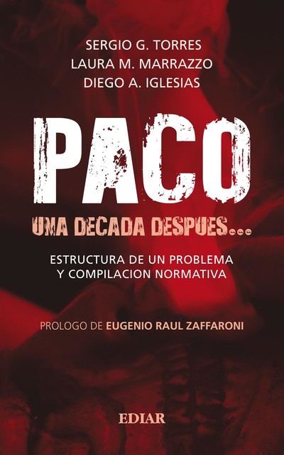 Paco, una decada despues, Sergio G. Torres, Diego Iglesias, Laura Marrazzo