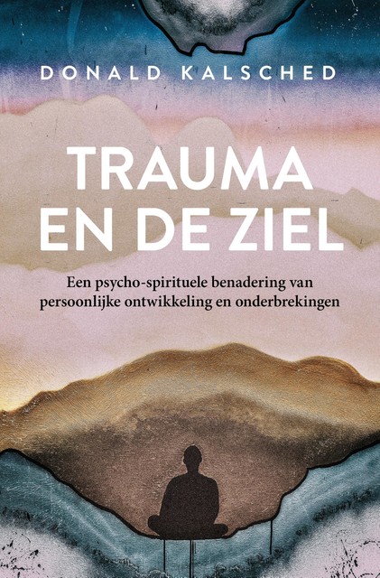 Trauma en de ziel, Donald Kalsched