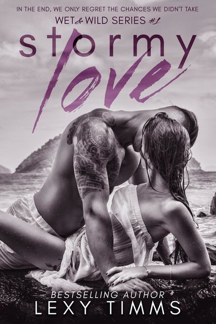 Stormy Love (Wet & Wild Series, #1), Lexy Timms