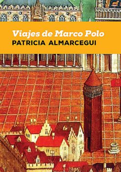 Viajes de Marco Polo, Patricia Almarcegui