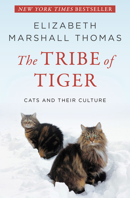 The Tribe of Tiger, Elizabeth Marshall Thomas