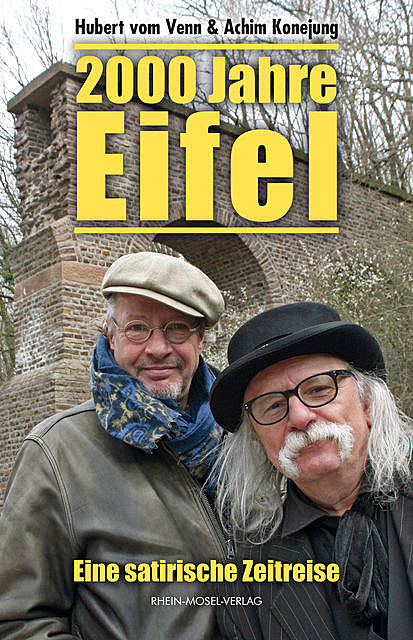 2000 Jahre Eifel, Hubert Vom Venn, Achim Konejung
