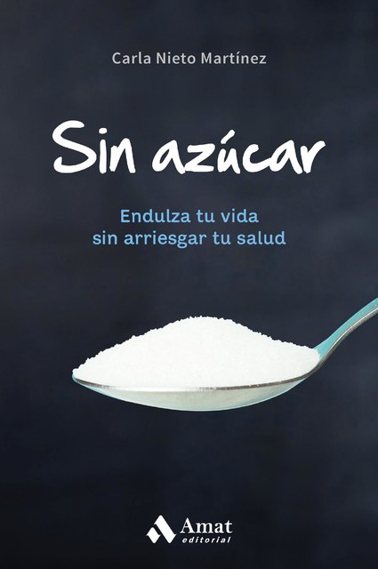 Sin azúcar. Ebook, Carla Nieto Martínez