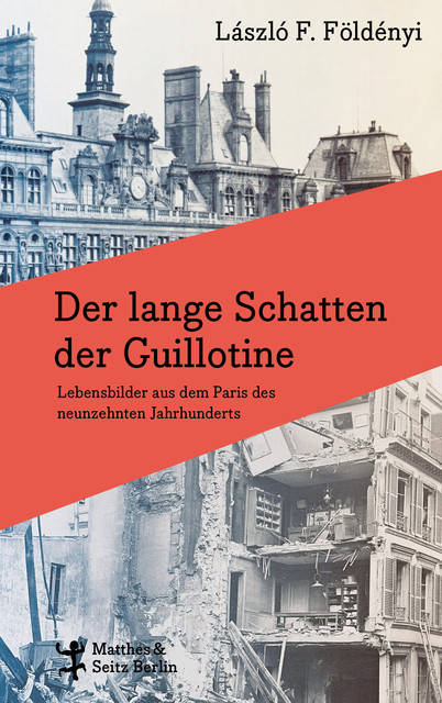 Der lange Schatten der Guillotine, László F. Földenyi