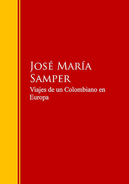 Viajes de un Colombiano en Europa, José María Samper