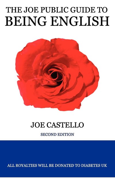 The Joe Public Guide to Being English, Joe Castello