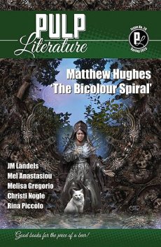 Pulp Literature Spring 2020, Matthew Hughes, Mel Anastasiou, JM Landels