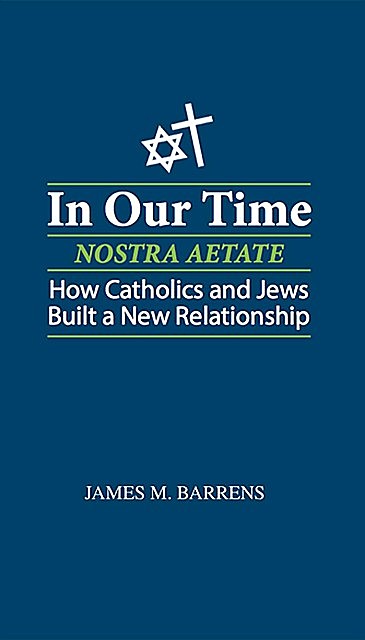In Our Time (Nostra Aetate), James M. Barrens