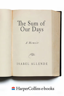The Sum of Our Days, Isabel Allende