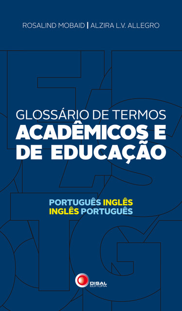 Glossário de termos acadêmicos e de educação, Alzira Leite Vieira Allegro, Rosalind Mobaid