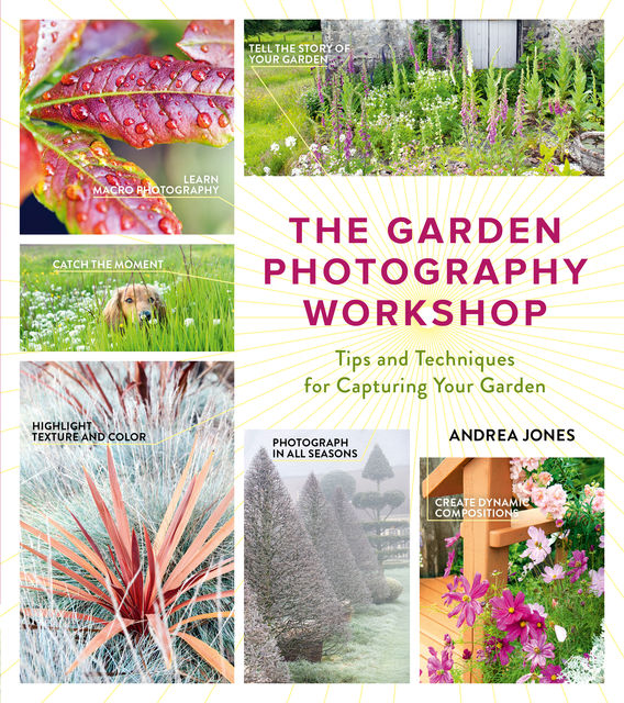 The Garden Photography Workshop, Andrea Jones