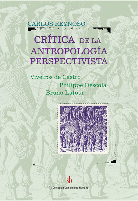 Crítica a la antropología perspectivista, Carlos Reynoso