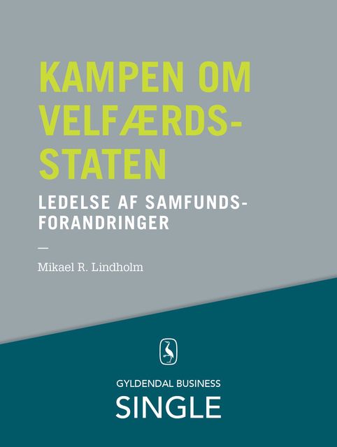 Kampen om velfærdsstaten – Den danske ledelseskanon, 12, Mikael R. Lindholm