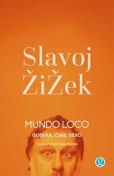 Mundo loco, Slavoj Zizek