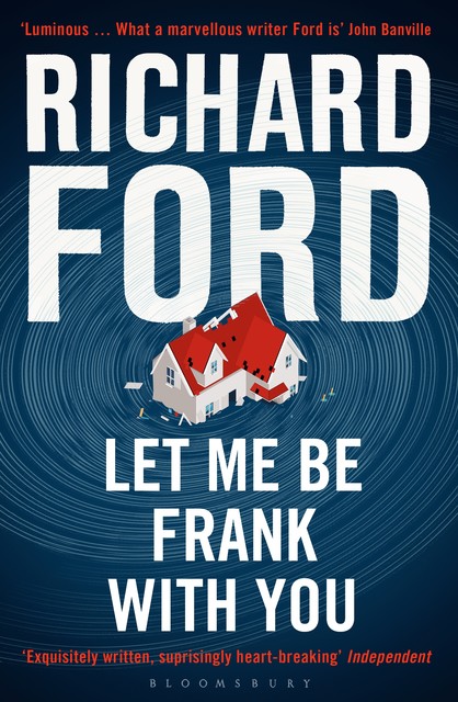Let Me Be Frank With You, Richard Ford