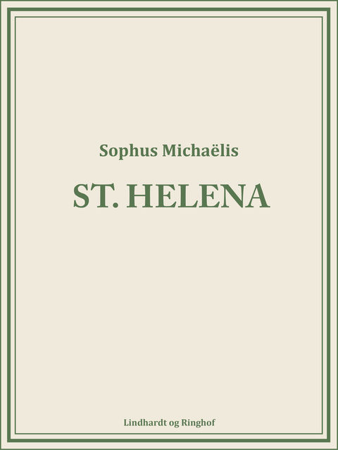 St. Helena, Sophus Michaëlis