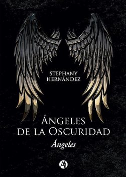 Ángeles de la oscuridad, Stephany Hernández